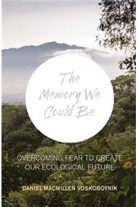 The Memory We Could Be
