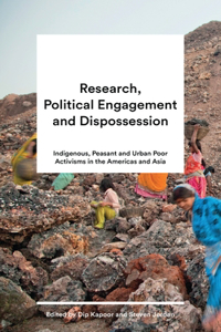 Research, Political Engagement and Dispossession