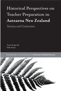 Historical Perspectives on Teacher Preparation in Aotearoa New Zealand