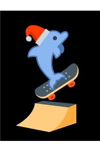 Christmas Dolphin Santa Claus Skateboarding Notebook Journal 150 Page College Ruled Pages 8.5 X 11