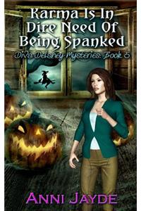 Karma Is In Dire Need Of Being Spanked