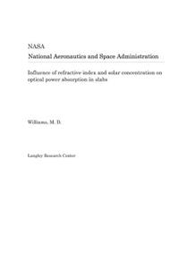 Influence of Refractive Index and Solar Concentration on Optical Power Absorption in Slabs