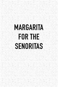 Margarita for the Senoritas