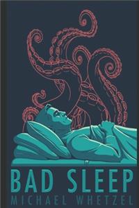 Bad Sleep