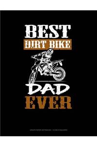 Best Dirt Bike Dad Ever