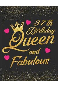 37th Birthday Queen and Fabulous