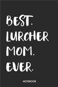 Best Lurcher Mom Ever Notebook