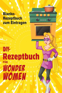 DIY-Rezeptbuch für Wonder Women