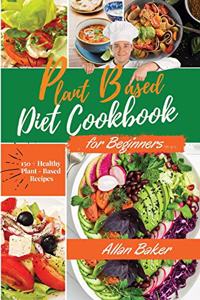 Plant-Based Diet Cookbook for Beginners