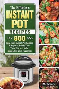 The Effortless Instant Pot Recipes