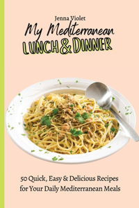 My Mediterranean Lunch & Dinner