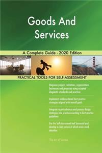 Goods And Services A Complete Guide - 2020 Edition