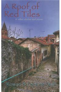 Roof of Red Tiles and Other Stories and Poems, A