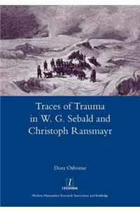 Traces of Trauma in W. G. Sebald and Christoph Ransmayr