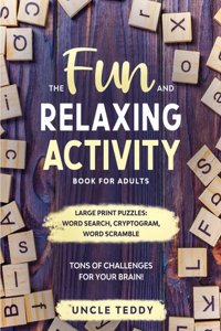 The Fun and Relaxing Activity Book For Adults