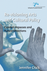 Re-Visioning Arts and Cultural Policy