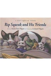 Rip Squeak & His Friends