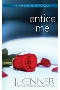 Entice Me