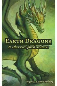 Earth Dragons & Other Rare Forest Creatures