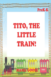 Tito, The Little Train!