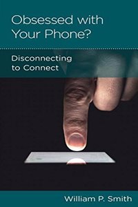 Obsessed with Your Phone?: Disconnecting to Connect