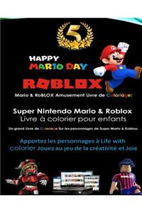 Mario & Roblox Grand Plaisir Livre de Coloriage