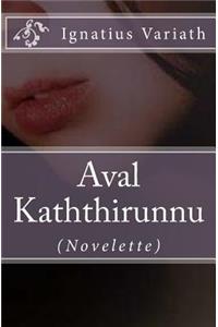 Aval Kaththirunnu