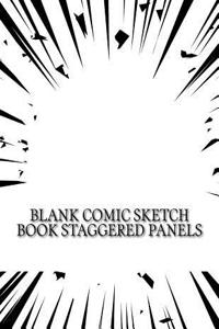 Blank Comic Sketch Book Staggered Panels