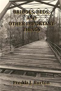 Bridges, Beds and Other Important Things