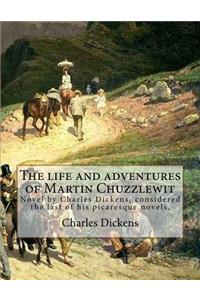 life and adventures of Martin Chuzzlewit. By