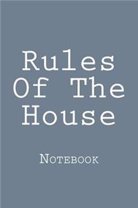 Rules Of The House