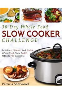 30 Day Whole Food Slow Cooker Challenge