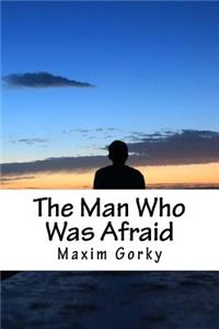 Man Who Was Afraid