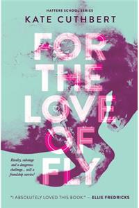 For The Love of Fly