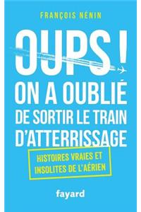 Oups ! On a oublié de sortir le train d'atterrissage