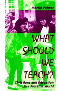 What Should We Teach?