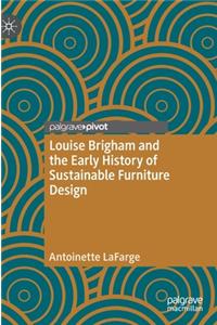 Louise Brigham and the Early History of Sustainable Furniture Design
