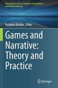 Games and Narrative: Theory and Practice