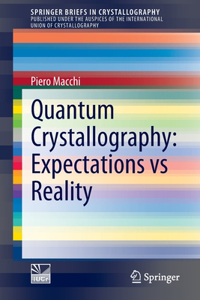 Quantum Crystallography: Expectations vs Reality