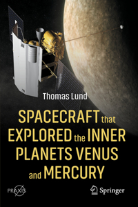 Spacecraft That Explored the Inner Planets Venus and Mercury