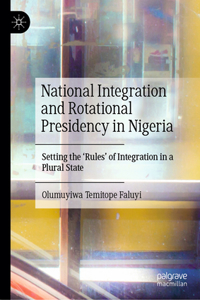 National Integration and Rotational Presidency in Nigeria