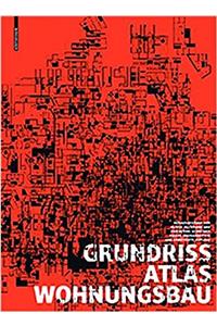 Grundrissatlas Wohnungsbau: Vierte, Überarbeitete Und Erweiterte Auflage