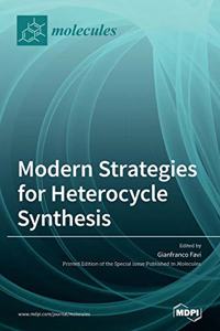 Modern Strategies for Heterocycle Synthesis