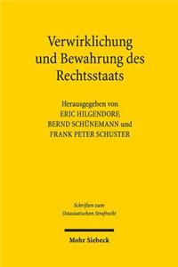 Verwirklichung und Bewahrung des Rechtsstaats