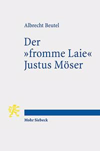 Der 'Fromme Laie' Justus Moser