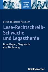 Lese-Rechtschreib-Schwache Und Legasthenie: Grundlagen, Diagnostik Und Forderung