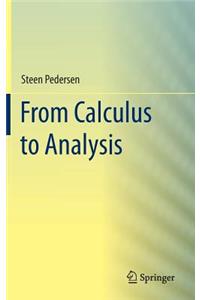 From Calculus to Analysis