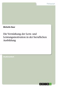 Verstärkung der Lern- und Leistungsmotivation in der beruflichen Ausbildung