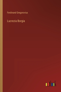 Lucrezia Borgia