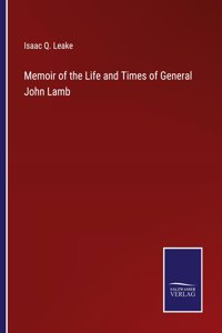 Memoir of the Life and Times of General John Lamb